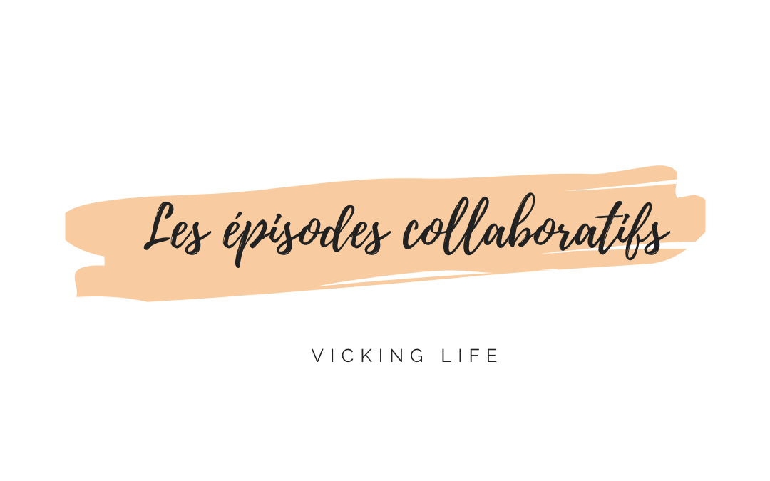 Participer aux épisodes collaboratifs